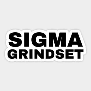 Sigma Grindset - Sigma Male Sticker